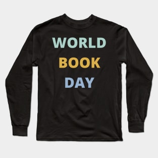 World Book Day Quote Long Sleeve T-Shirt